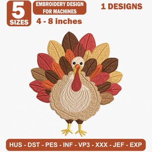 May include: An embroidery design for machines featuring a turkey with a fanned tail of red, orange, brown, and yellow feathers. Text includes 5 SIZES, EMBROIDERY DESIGN FOR MACHINES, 1 DESIGNS, 4 - 8 inches, and file formats HUS, DST, PES, INF, VP3, XXX, JEF, EXP.