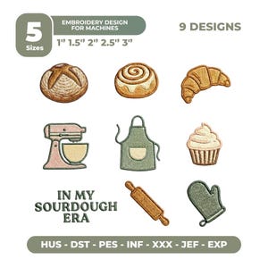 May include: Nine embroidery designs for machines, including a loaf of bread, cinnamon roll, croissant, mixer, apron, cupcake, rolling pin, and oven mitt. The text "IN MY SOURDOUGH ERA" is also included. Sizes range from 1" to 3".