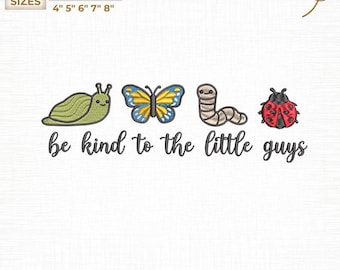 Be Kind To The Little Guys Stickdatei, Naturliebhaber Digital (Instant Download)
