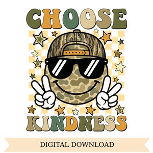 May include: A digital graphic featuring a smiling face wearing sunglasses and a camouflage baseball cap, giving a peace sign. The words "CHOOSE KINDNESS" are above and below the face, with star accents. The background is a checkered pattern.