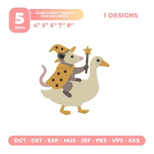 May include: An embroidery design for machines featuring an opossum wearing a yellow wizard hat and cape with black stars, riding a white goose while holding a star-tipped wand. Text includes 5 Sizes, 4" 5" 6" 7" 8", 1 DESIGNS, and file formats DGT, DST, EXP, HUS, JEF, PES, VP3, XXX.