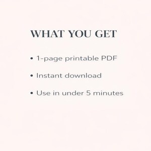 以下が含まれることがあります： 「WHAT YOU GET」のテキストが上部にあり、その下に箇条書きで「1-page printable PDF」、「Instant download」、「Use in under 5 minutes」と書かれたデジタルグラフィック。背景は柔らかい薄いピンク色。