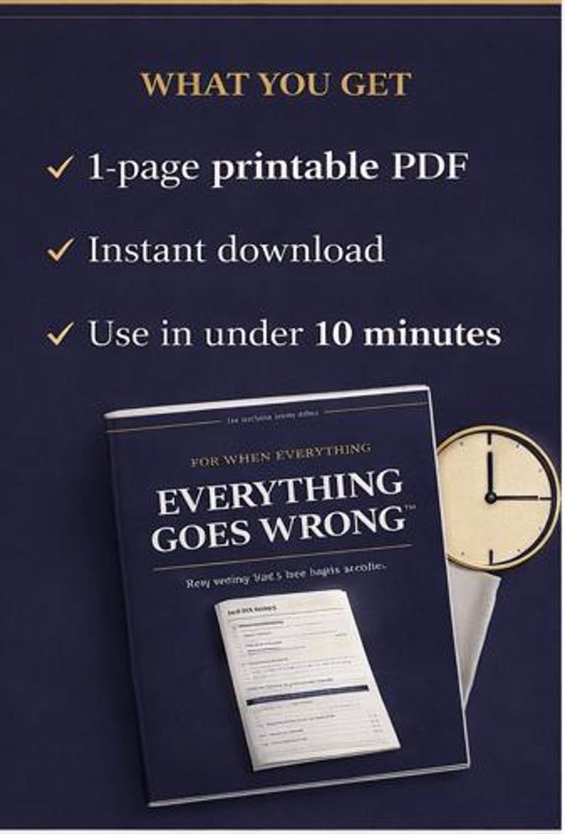 May include: A navy blue book titled "EVERYTHING GOES WRONG" with a clock and a printed page. The text "WHAT YOU GET" is at the top, followed by "1-page printable PDF", "Instant download", and "Use in under 10 minutes".