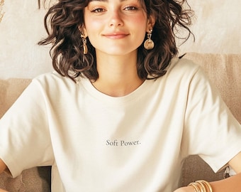 Minimalist Statement Tee – Soft Power, No Rush, Not Today Typography Shirt