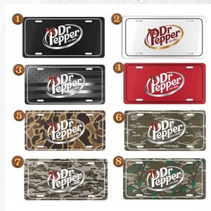 May include: License plate templates featuring the Dr Pepper logo in various designs. Options include black, white, red, and camouflage patterns. The text "Choose from the license templates below" is at the top.
