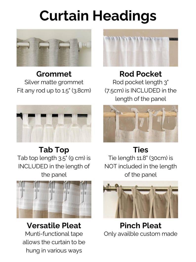 Curtain headings
Grommet curtains
Eyelet curtains
Rod pocket curtains
Tab top curtains
Tie curtains
Versatile pleat curtains
Pinch pleat curtains
Pencil pleat curtains
Pleated curtains
Back tab curtains
Tape curtains