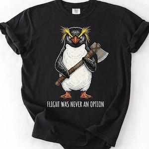 Flight Was Never an Option Comfort Colors® Shirt, Rockhopper Penguin Meme Tee, Funny Animal Humor Gift for Friend Dad