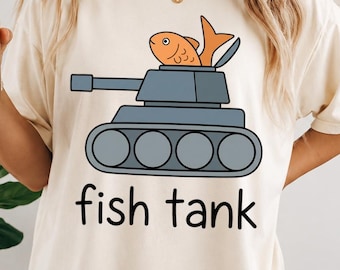 Fish Tank Military Pun Shirt, Comfort Colors® Funny Aquarium Animal Tee, Sarcastic Fish Lover Gift