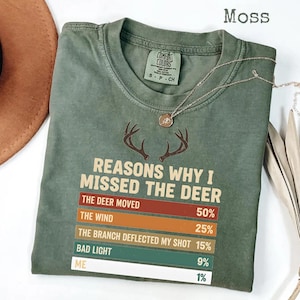 Comfort Colors® Lustige Jäger Gründe, warum ich die Hirschjagd verpasst habe T-Shirt, Hirsch Jäger Geschenk, Jagd im Freien Humor Grafik T-Shirt
