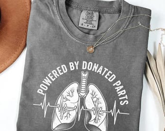 Powered by Donated Parts Comfort Colors® Shirt, Funny Lung Transplant Tee, Organ Donor Awareness Gift