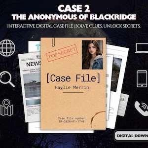 Puede incluir: Un archivo de caso digital interactivo titulado "The Anonymous of Blackridge", con el texto "Case 2". El archivo incluye una foto de una mujer, un sello "Top Secret" y el nombre "Haylie Merrin". Elementos adicionales: periódico, mapa e icono de teléfono.