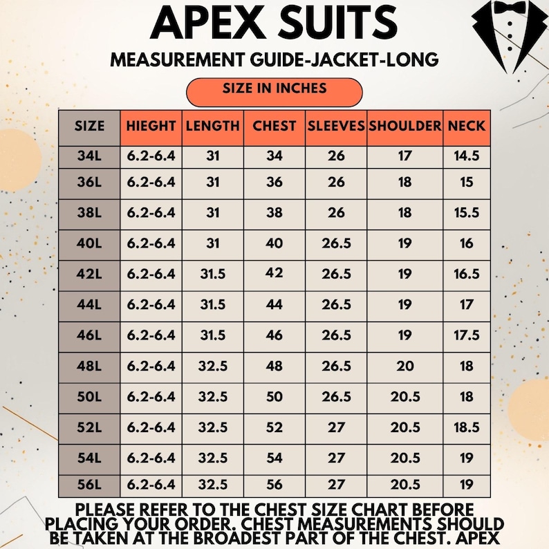 May include: A size chart for Apex Suits jackets, with measurements in inches. The chart includes sizes from 34L to 56L, detailing height, length, chest, sleeves, shoulder, and neck measurements. The text at the bottom advises referring to the chest size chart before ordering.