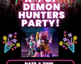May include: A vibrant party invitation with the text "YOU'RE INVITED TO NAME HERE'S XTH BIRTHDAY K-POP DEMON HUNTERS PARTY!" featuring a group of performers. Includes "DATE & TIME", "ADDRESS GOES HERE", "R.S.V.P.", and "FANCY DRESS WELCOME!"