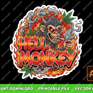 May include: A sticker design featuring a cartoon monkey with red eyes, horns, and a cigarette, surrounded by flames and cannabis leaves. The text "HELL MONKEY" is prominently displayed in a dripping font. The design includes the text "INSTANT DOWNLOAD PRINTABLE FILE VECTOR FILE".