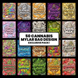 May include: A collection of 20 colorful mylar bag designs for cannabis products. Each bag features unique illustrations and text, including "Rainbow Sherbet," "Platinum Cookies," and "Orange Creamsicle." The text "50 Cannabis Mylar Bag Design Exclusive Pack!" is also present.