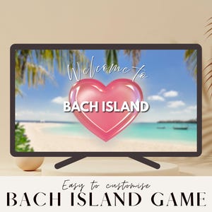 May include: A television screen shows a beach scene with the words "Welcome to Bach Island" inside a pink heart. Below the screen, the text reads "Easy to customise BACH ISLAND GAME". The TV is on a stand with a neutral background.