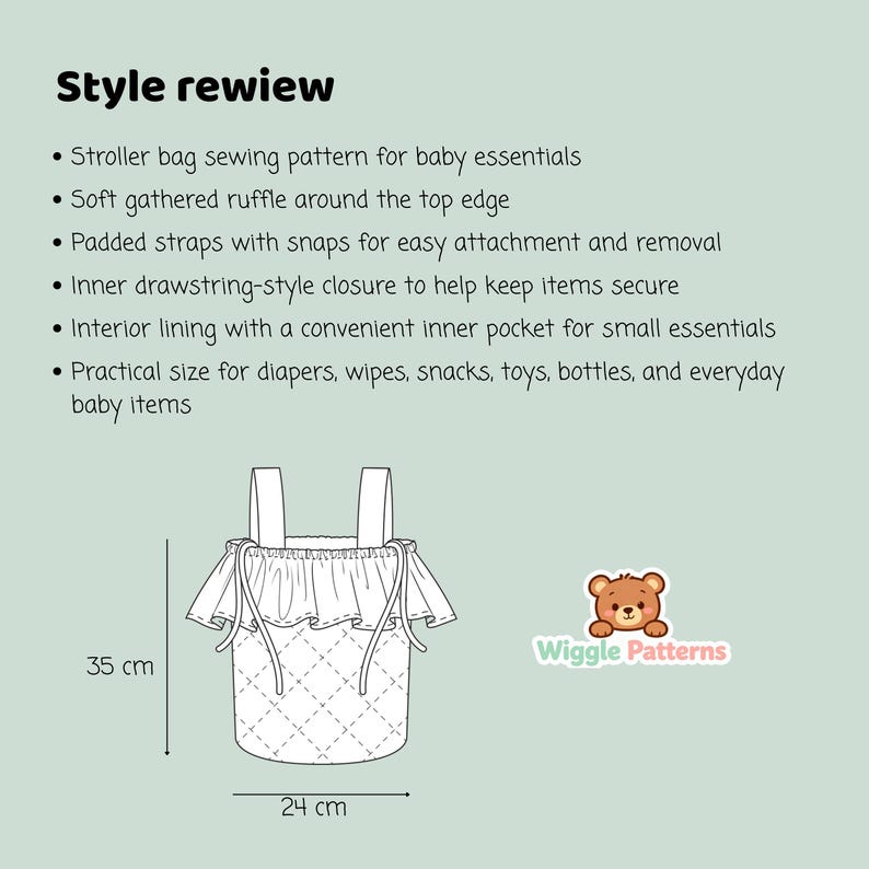K&ouml;nnte beinhalten: Ein Schnittmuster f&uuml;r eine Kinderwagen-Tasche f&uuml;r Babyausstattung. Die Tasche hat eine weiche R&uuml;sche, gepolsterte Tr&auml;ger und einen Kordelzugverschluss. Sie ist 24 cm breit und 35 cm hoch. Der Text "Style rewiew" steht oben.