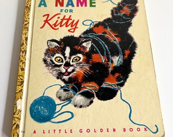 A Name for Kitty, Vintage Little Golden Book, LGB Collectible, 1st First Edition, C printing, 1948