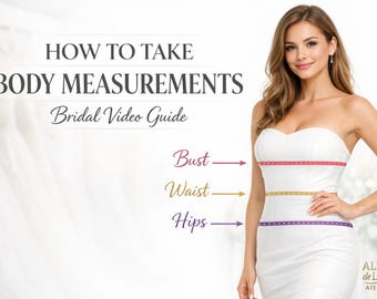 Guia em vídeo de medidas para noivas • Como tirar suas medidas para o vestido de noiva