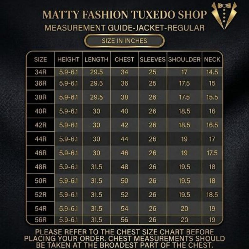 May include: A measurement guide for a tuxedo jacket, with sizes in inches. The chart includes size, height, length, chest, sleeves, shoulder, and neck measurements. The text "MATTY FASHION TUXEDO SHOP" is at the top.
