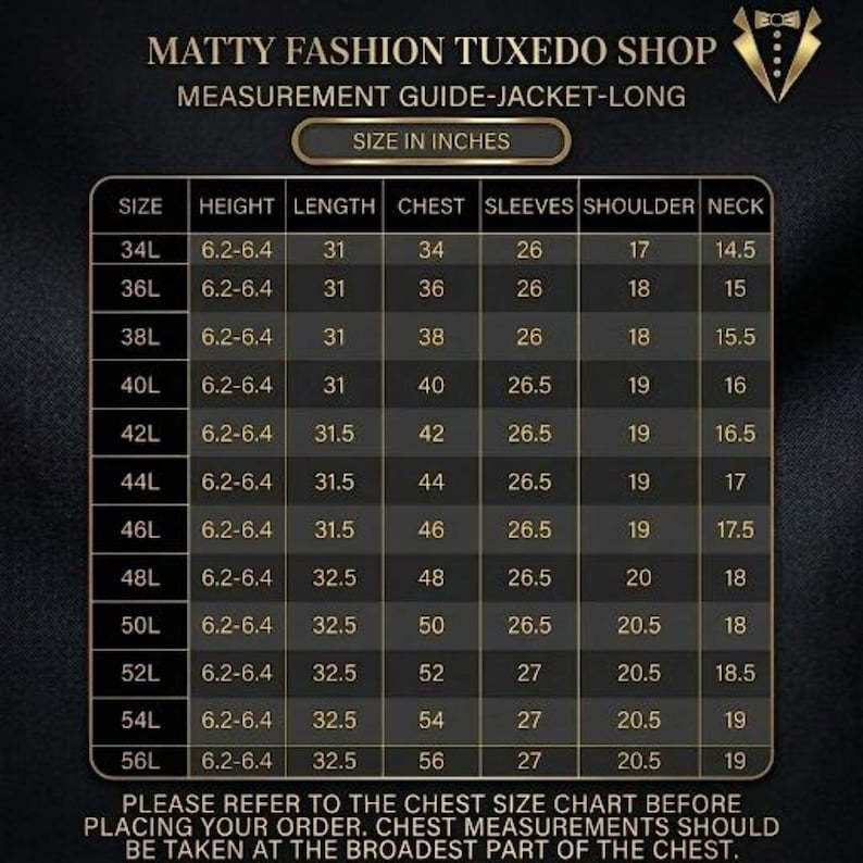 May include: A measurement guide for a long jacket from Matty Fashion Tuxedo Shop. The chart is labeled "Size in Inches" and includes measurements for size, height, length, chest, sleeves, shoulder, and neck. The text at the bottom advises referring to the chest size chart before ordering.