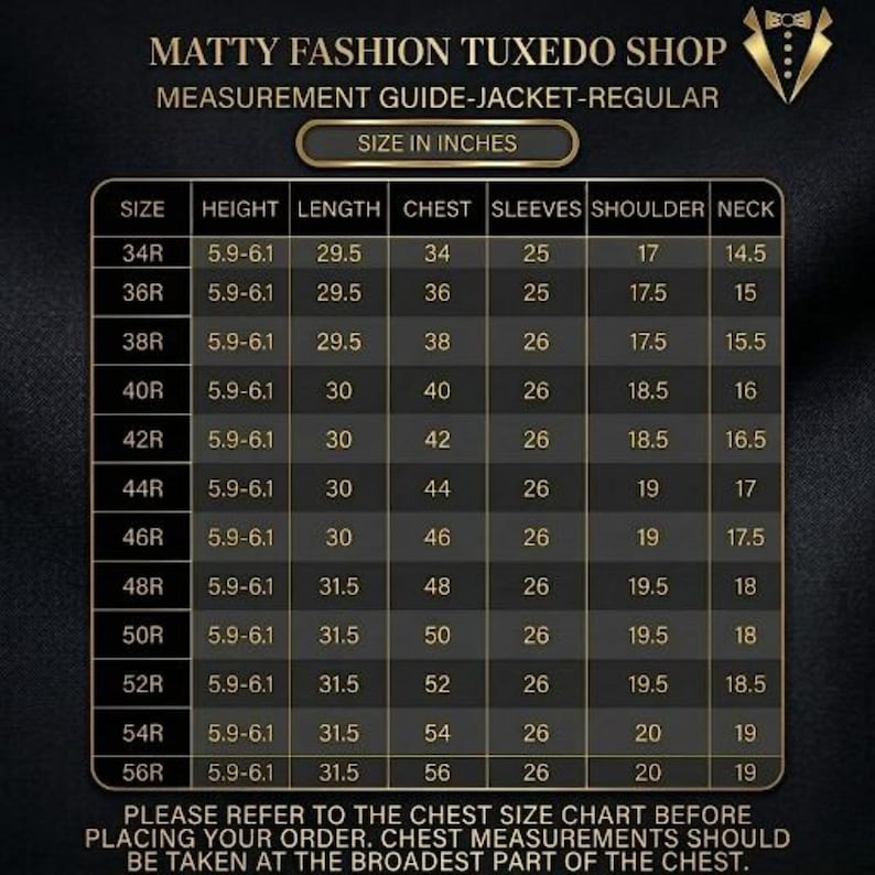 May include: A measurement guide for a tuxedo jacket, with sizes in inches. The chart includes size, height, length, chest, sleeves, shoulder, and neck measurements. The text "MATTY FASHION TUXEDO SHOP" is at the top.