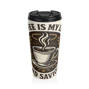 Tazza da viaggio Coffee Is My Lord And Savior / Bicchiere da caffè in acciaio inossidabile