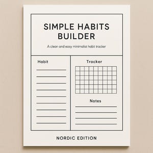 Puede incluir: Un rastreador de hábitos minimalista titulado "SIMPLE HABITS BUILDER" con un diseño limpio. El papel blanco tiene secciones para hábitos, una cuadrícula de seguimiento y notas, con el texto "NORDIC EDITION" en la parte inferior. El rastreador es fácil de usar.