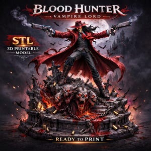 Pode incluir: Ilustração digital de um senhor vampiro com pistolas, em cima de uma estrutura de pedra com caveiras e correntes. A imagem apresenta o texto "Blood Hunter Vampire Lord" e "STL 3D Printable Model". As palavras "Ready to Print" também são visíveis.