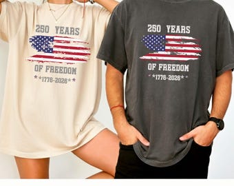 Comfort Color@ 250 Years of Freedom Shirt, America 1776–2026 Semiquincentennial T Shirt, Patriotic USA Flag Tee, Unisex 4th of July Shirt