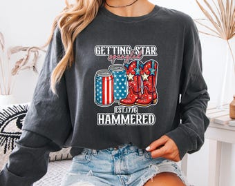 Comfort Color@ Getting Star Spangled Hammered Sweatshirt,4th of July Funny Shirt, Patriotic Drinking Shirt,USA Independence Day Graphic Tee
