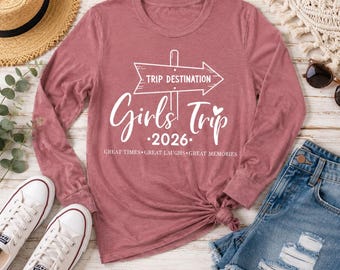 Girls Trip 2026 T Shirt: Long Sleeve Besties BFF Friends Vacation Tee, Sisters Gift