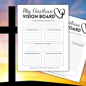 May include: Two-page printable Christian Vision Board with a cross silhouette and a sunset background. The board includes sections for faith habits, prayer focus, and relationships. Text includes "Visualize the Christian Life You Want!" and "2 Pages - Instant Download."