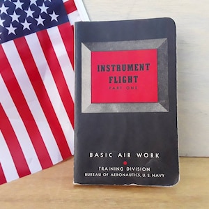 Vintage Navy training book - Instrument Flight Part I - 1943 - military collectible - training - militaria - aircraft - aeronautics - WWII