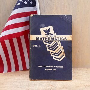 Vintage Navy training course book - Advanced Mathematics volume 1 - US Navy - 1950 - military collectible - manual - militaria - math