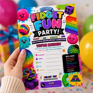 May include: A rectangular party invitation card titled FIDGET FUN PARTY! featuring colorful graphics of various sensory toys like pop-its, squishies, and infinity cubes. The card includes blank lines for event details and a list of activities.