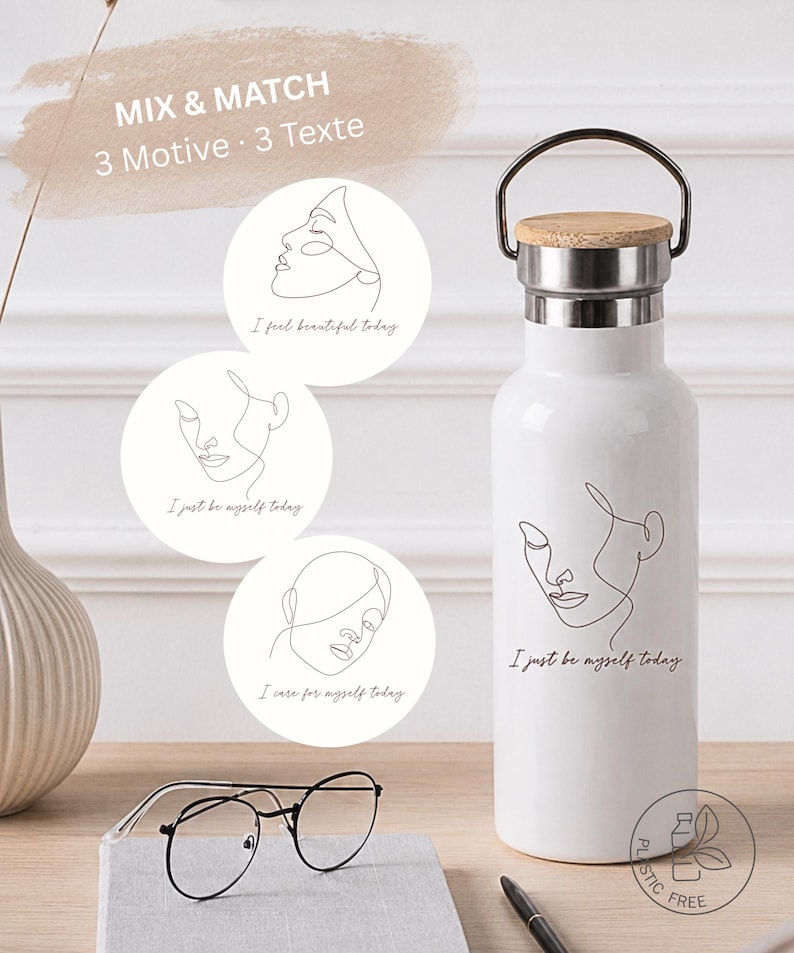 May include: A white metal water bottle with a bamboo lid and a black line art drawing of a face with the text I just be myself today. Three circular inserts show additional face line art designs with the phrases I feel beautiful today, I just be myself today, and I care for myself today.