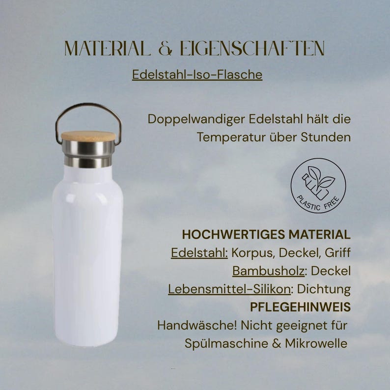 May include: A white stainless steel insulated water bottle with a bamboo lid and a metal handle. The text on the image includes MATERIAL & EIGENSCHAFTEN, Edelstahl-Iso-Flasche, Doppelwandiger Edelstahl, PLASTIC FREE, HOCHWERTIGES MATERIAL, and PFLEGEHINWEIS.