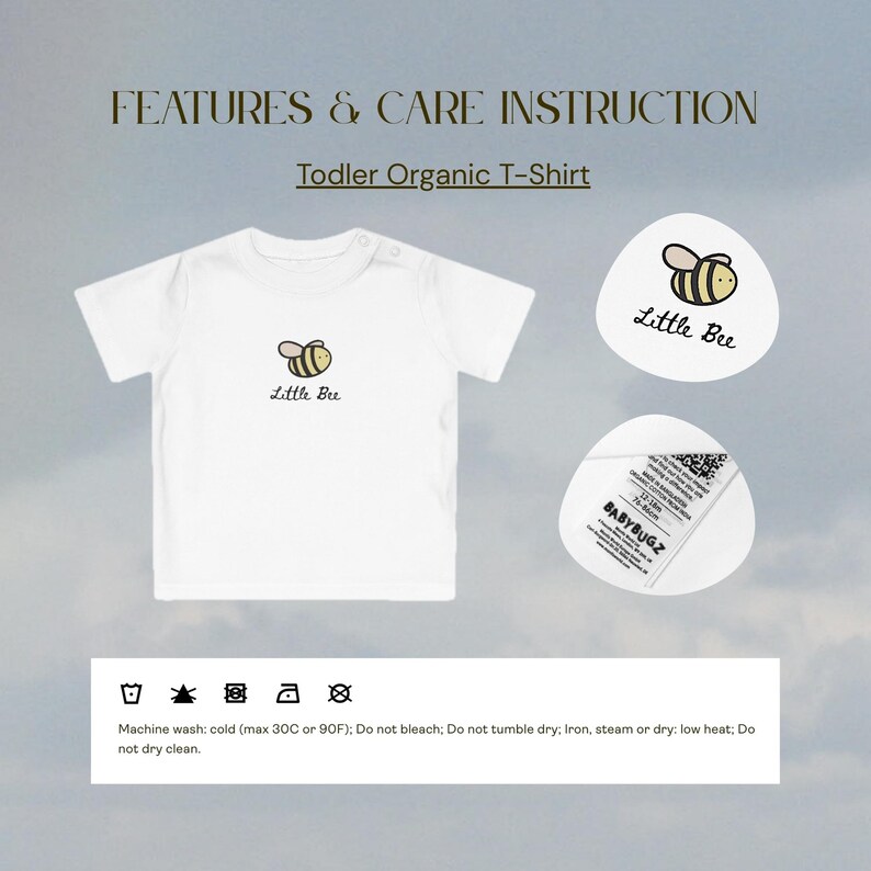 May include: White toddler organic t-shirt with a cartoon bee graphic and the text "Little Bee." The image also includes care instructions and a label from "BABYBUGZ."