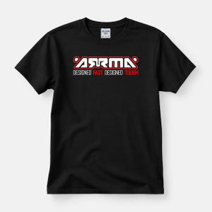 May include: A black short-sleeved t-shirt featuring the white and red text ARRMA with the slogan DESIGNED FAST DESIGNED TOUGH printed on the chest. The shirt has a crew neckline and a Gildan brand label visible on the inside of the collar.