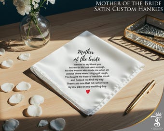 Custom Printed Mother of the Bride Satin Handkerchief – Personalized Wedding Hanky, Sentimental Gift for Mom, Wedding Day Keepsake