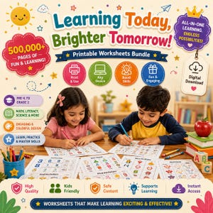 May include: A printable educational worksheet bundle featuring the text Learning Today, Brighter Tomorrow! and 500,000+ Pages of Fun & Learning! The graphic includes icons for printing, digital use, and skill building, alongside a digital download tag.