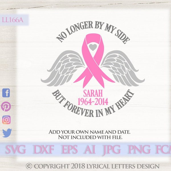 No Longer By My Side Forever In My Heart Pink Ribbon In Memory LL166 A SVG DXF Fcm Ai Eps Png Jpg Digital file for Commercial / Personal Use