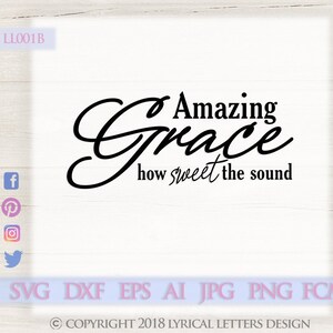 Amazing Grace How Sweet the Sound LL001 B - SVG DXF Fcm Ai Eps Png Jpg Digital file for Commercial and Personal Use