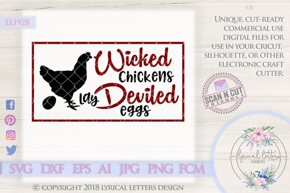 Wicked Chickens Lay Deviled Eggs Farmhouse Style Ll192 B Svg Etsy