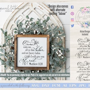 Come Unto Me Matthew 11 Scripture SVG Cut File LL20Jan09 - SVG DXF Fcm Ai Eps Png Jpg Digital file for Commercial and Personal