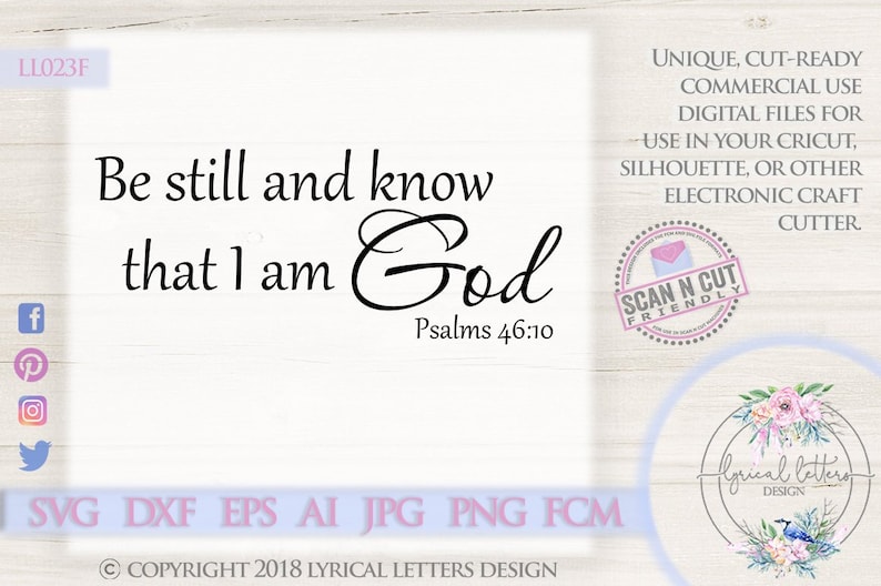 Psalm 46:10 Be Still and Know LL023 F SVG DXF Fcm Ai Eps Png Jpg Digital file for Commercial and Personal Use