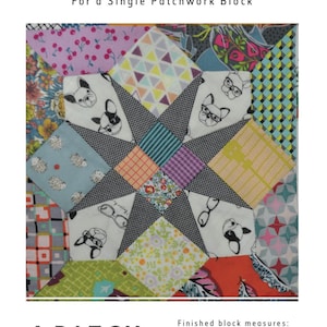 May include: A colorful patchwork quilt block with a star design, featuring various patterned fabrics and dog illustrations. The text "TEMPTERS" and "4 PATCH STAR" are displayed. Finished block measures 9 inches.