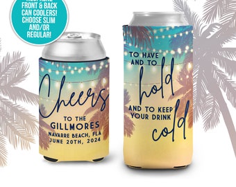 May include: Two neoprene can coolers with a tropical beach theme. The cooler on the left says "Cheers to the Gillmores Navarre Beach, FLA June 20th, 2024". The cooler on the right says "To have and to hold and to keep your drink cold".
