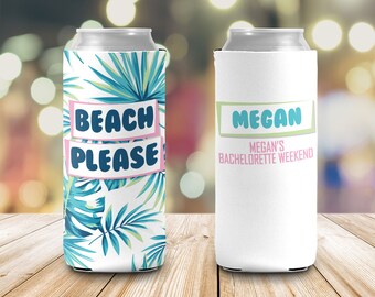 Bachelorette party can coolies | bride and guests beach please beverage insulators | custom slim or regular can size party favor MCC-103